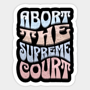 Abort The Court Sticker